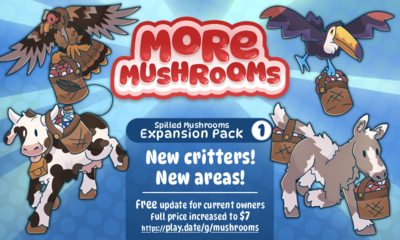 Promotional art for 'More Mushrooms'. There's text underneath that reads 'Spilled Mushrooms Expansion Pack 1 — New critters! New areas! Free update for current owners; full price increased to $7. https://play.date/g/mushrooms'. Along the sides, a cow, donkey, turkey, and toucan run off carrying baskets of mushrooms.
